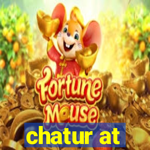 chatur at